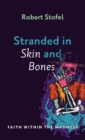 Image for Stranded in Skin and Bones