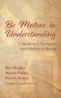 Image for Be Mature in Understanding