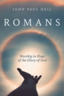 Image for Romans: Worship in Hope of the Glory of God