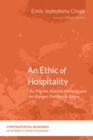 Image for Ethic of Hospitality: The Pilgrim Motif in Hebrews and the Refugee Problem in Kenya