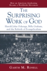 Image for Surprising Work of God: Harold John Ockenga, Billy Graham, and the Rebirth of Evangelicalism