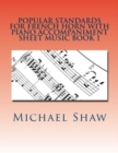 Image for Popular Standards For French Horn With Piano Accompaniment Sheet Music Book 1