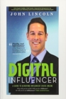 Image for Digital influencer  : a guide to achieving influencer status online