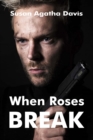 Image for When Roses Break