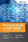 Image for Practical Guide to SAP ABAP : Part 2: Performance, Enhancements, Transports