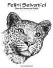 Image for Felini Selvatici Libro da Colorare per Adulti 1