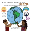 Image for If You Were Me and Lived in...Brazil : A Child&#39;s Introduction to Cultures Around the World