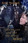 Image for Love the Lord Your God with all your heart