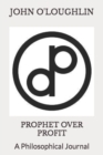 Image for Prophet Over Profit : A Philosophical Journal