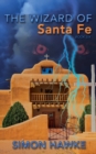 Image for The Wizard of Santa Fe