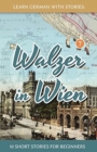 Image for Learn German With Stories : Walzer in Wien - 10 Short Stories For Beginners