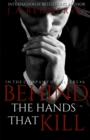 Image for Behind The Hands That Kill