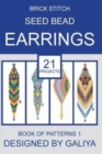 Image for Brick stitch seed bead earrings. Book of patterns : 21 projects