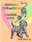 Image for Zen Doodle Cats and Dogs Coloring Book : Color Amazing Zen Doodle Cats and Dogs!