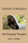 Image for Tough Struggle : Life Changing Thoughts