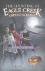 Image for The Haunting of Eagle Creek Middle School
