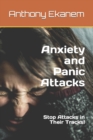 Image for Anxiety and Panic Attacks : Stop Attacks in Their Tracks!