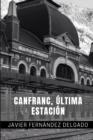 Image for Canfranc, Ultima Estacion