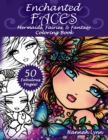 Image for Enchanted Faces : Mermaids, Fairies &amp; Fantasy Coloring Book