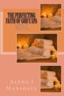 Image for The Perfecting Faith of God&#39;s SPA