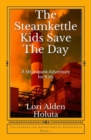 Image for The Steamkettle Kids Save The Day