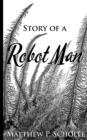 Image for Story of a Robot Man