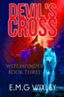 Image for Devil&#39;s Cross : Book Three in the Witchfinder Series
