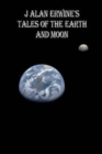Image for J Alan Erwine&#39;s Tales of the Earth and Moon