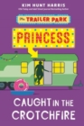 Image for The Trailer Park Princess is Caught in the Crotchfire