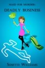 Image for Maid for Murder: Deadly Business