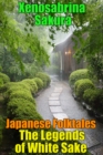 Image for Japanese Folktales The Legends of White Sake