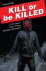 Image for Kill or Be Killed Volume 1