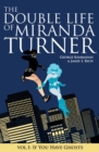 Image for THE DOUBLE LIFE OF MIRANDA TURNER VOL. 1: If You Have Ghosts #152 : 1