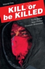 Image for Kill Or Be Killed Vol. 1