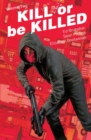 Image for Kill Or Be Killed Vol. 2