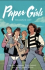 Image for Paper Girls: The Complete Story
