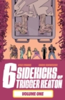 Image for The Six Sidekicks of Trigger Keaton, Volume 1