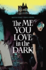 Image for The Me You Love In The Dark, Volume 1