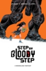 Image for Step by bloody step  : a wordless fantasy