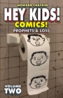 Image for Hey Kids! Comics! Vol. 2: Prophets &amp; Loss