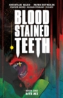 Image for Blood Stained Teeth, Volume 1: Bite Me