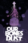Image for Our Bones Dust (2023)