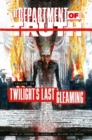 Image for The Department of Truth Volume 6: Twilight's last Gleaming