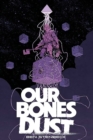Image for Our Bones Dust