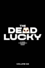 Image for The Dead Lucky Volume 2
