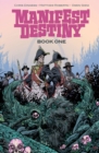 Image for Manifest Destiny Deluxe Edition Book 1