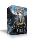 Image for Crown of Three Epic Collection Books 1-3 (Boxed Set) : Crown of Three; The Lost Realm; A Kingdom Rises