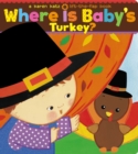 Image for Where Is Baby&#39;s Turkey?