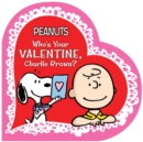 Image for Who&#39;s Your Valentine, Charlie Brown?