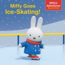 Image for Miffy Goes Ice-Skating!